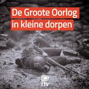 Podcast De Groote Oorlog in kleine dorpen