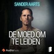 Podcast De moed om te leiden met Sander Aarts