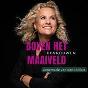 Podcast Boven het maaiveld. Dé topvrouwen podcast!