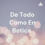 Podcast De Todo Como En Botica