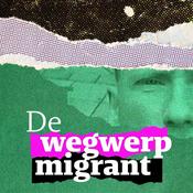 Podcast De wegwerpmigrant