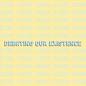 Podcast Debating Our Existence