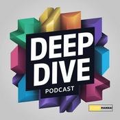 DEEP DIVE Podcast - Anime News, Manga News, Hot Reviews, and Hot Topics & Picks