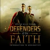 Podcast Defenders of the Faith - Introduction to Apologetics