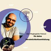 Podcast Dein Wegbegleiter Podcast für deine Persönlichkeitsentfaltung