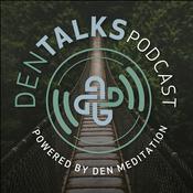 Podcast DENtalks powered by DEN Meditation