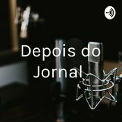 Podcast Depois do Jornal