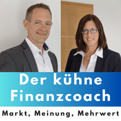 Podcast Der kühne Finanzcoach: Markt, Meinung, Mehrwert
