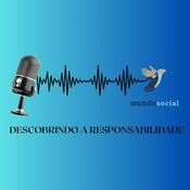 Podcast Descobrindo a Responsabilidade - O podcast da Mundo Social para você!