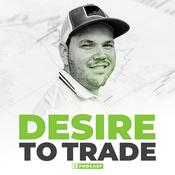 Podcast Desire To Trade Podcast | Interviews with Highly Successful Traders