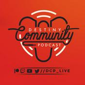 Podcast Destiny Community Podcast