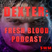 Podcast Dexter Fresh Blood Podcast