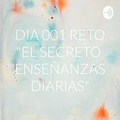 Podcast DIA 001 RETO "EL SECRETO ENSEÑANZAS DIARIAS"
