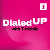Podcast Dialed Up with T-Mobile
