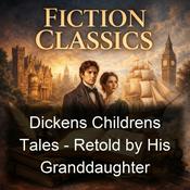 Podcast Dickens Childrens Tales - Retold by His Granddaughter