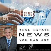 Podcast Dick's Real Estate News You Can Use