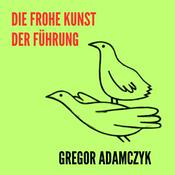 Podcast Die frohe Kunst der Führung