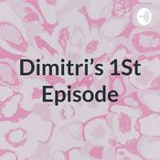Podcast Dimitri's 1St Episode