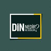 Podcast Din Nedir Din Ne Değildir ?