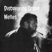 Podcast Discovering Orson Welles