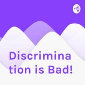 Podcast Discrimination is Bad!