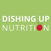 Podcast Dishing Up Nutrition