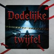 Podcast Dodelijke twijfel