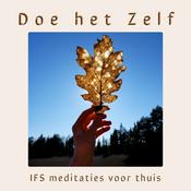 Podcast Doe het Zelf - IFS meditaties voor thuis