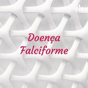 Podcast Doença Falciforme: Por uma educação continuada.