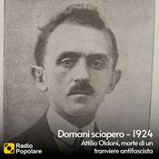 Podcast Domani sciopero - 1924: Attilio Oldani, morte di un tranviere antifascista