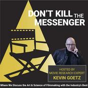 Don't Kill the Messenger with Movie Strategist Kevin Goetz