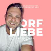 Podcast Dorfliebe - Menschen und Geschichten aus unserer Nachbarschaft