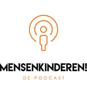 Podcast Mensenkinderen! De podcast