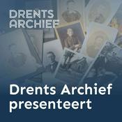 Podcast Drents Archief presenteert...