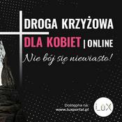 Podcast Droga Krzyżowa dla Kobiet - Nie bój się!