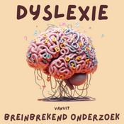 Podcast Dyslexie vanuit breinbrekend onderzoek