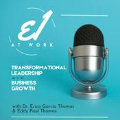 Podcast E1 At Work with Dr. Erica Garcia Thomas and Eddy Paul Thomas