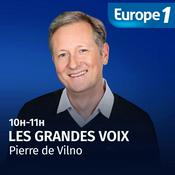 Podcast Les Grandes voix d'Europe 1