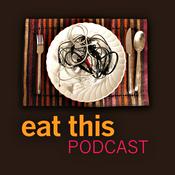 Podcast Eat This Podcast