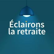 Podcast Eclairons la retraite