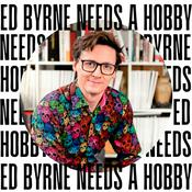 Podcast Ed Byrne Needs A Hobby