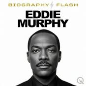 Podcast Eddie Murphy - Biography Flash