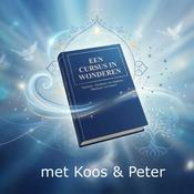 Podcast Een cursus in wonderen met Koos Janson en Peter Winteraeken