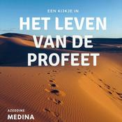 Podcast Een kijkje in het leven van de Profeet