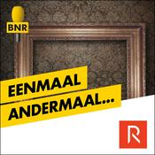 Podcast Eenmaal Andermaal... | BNR