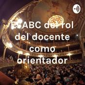 Podcast El ABC del rol del docente como orientador