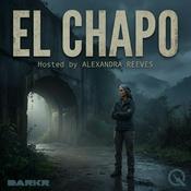Podcast El Chapo - The Kingpin Who Escaped Everything