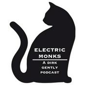 Podcast Electric Monks: A Dirk Gently Podcast