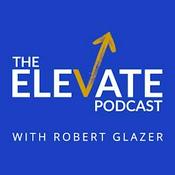 Podcast Elevate with Robert Glazer