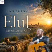 Podcast Entering Elul with Rav Shlomo Katz